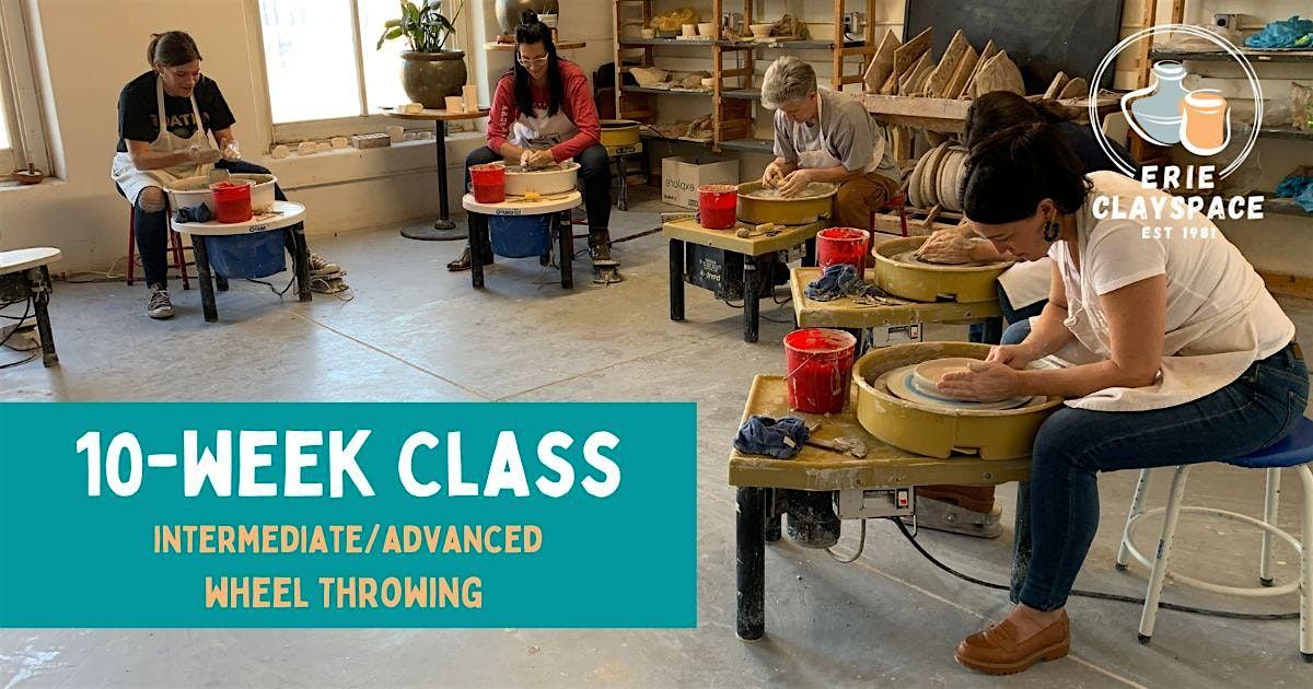 10-Week Intermediate\/Advanced Wheel Throwing (Thursday Evenings)