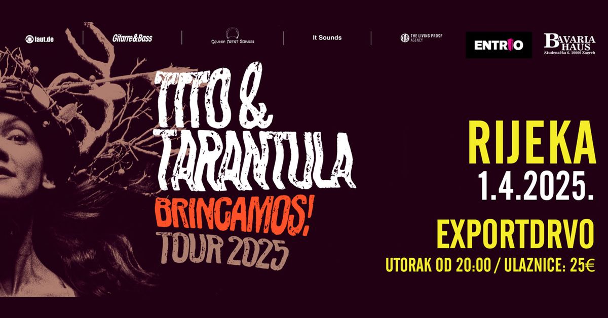 Tito & Tarantula Brincamos! tour - Exportdrvo, Rijeka