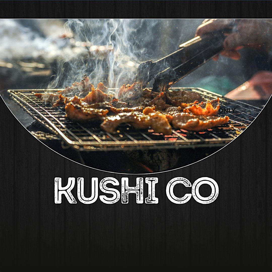 Sushi Kuro Presents : Kushi Co, a Kushiyaki Pop Up