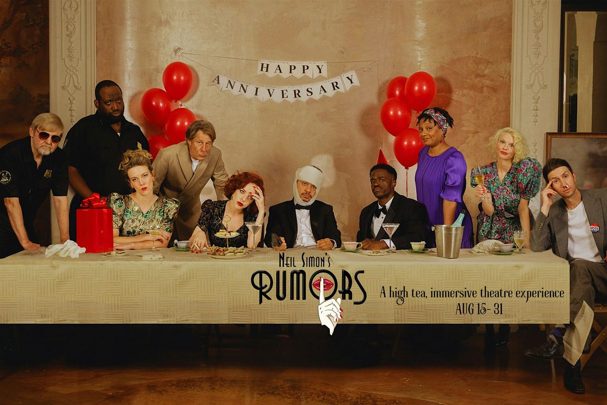 RUMORS- A HIGH TEA, IMMERSIVE THEATRE EXPERIENCE