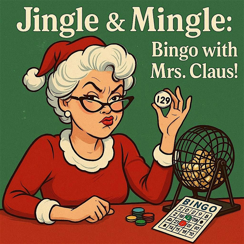 Jingle & Mingle: Bingo with Mrs. Claus!