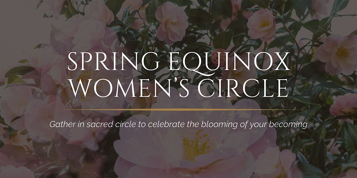 Spring Equinox Women's Circle