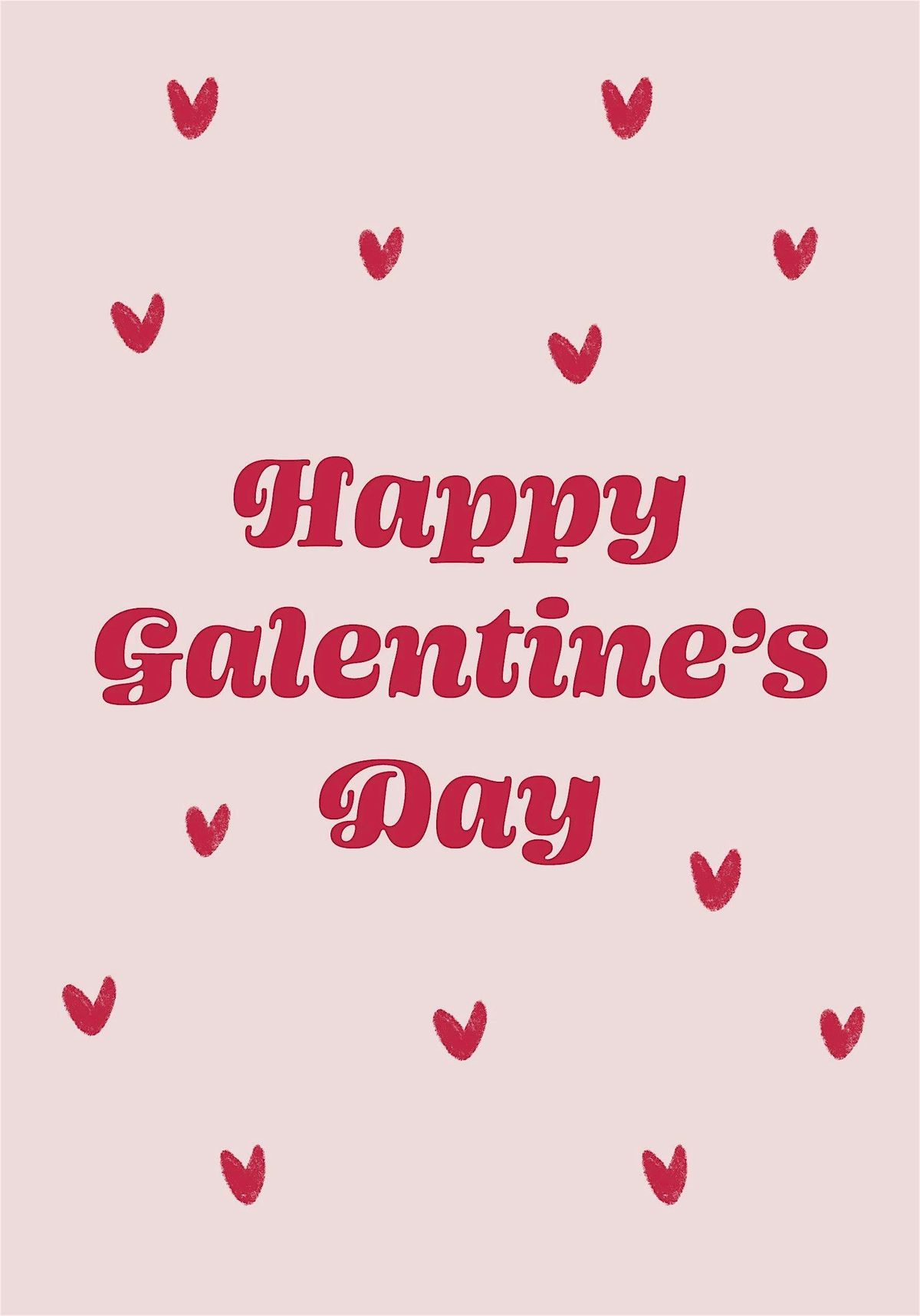 Galentine\u2019s Day!