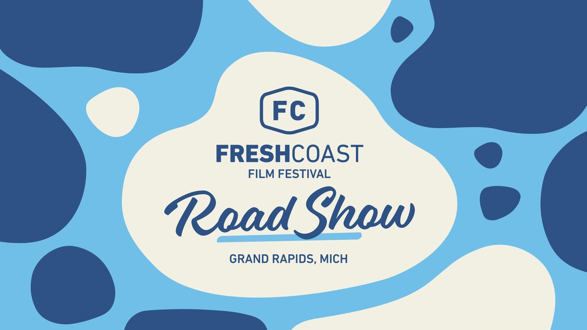 Fresh Coast Film Festival Roadshow presented by Friends of GR Parks