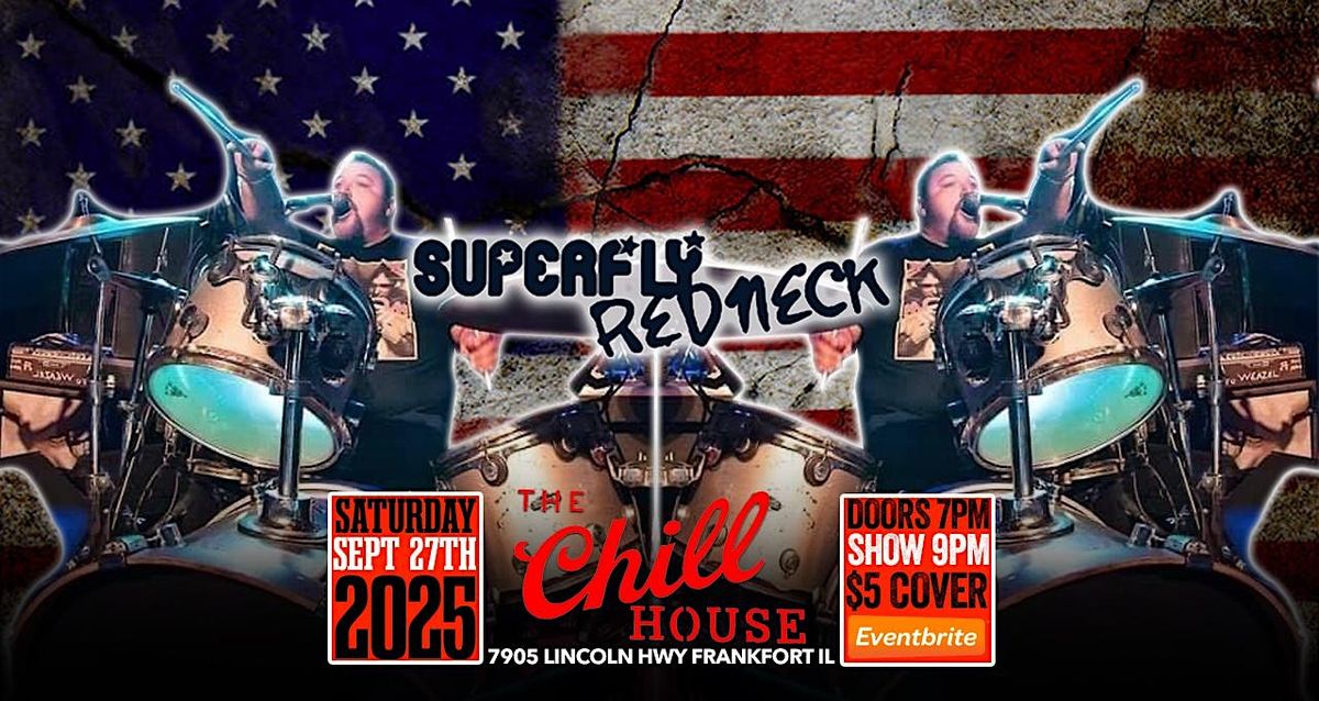 Superfly Redneck at The Chill House