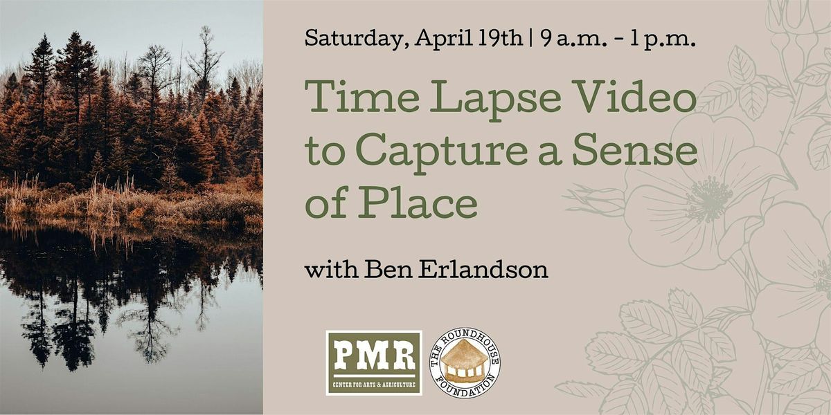 Time Lapse Video to Capture a Sense of Place