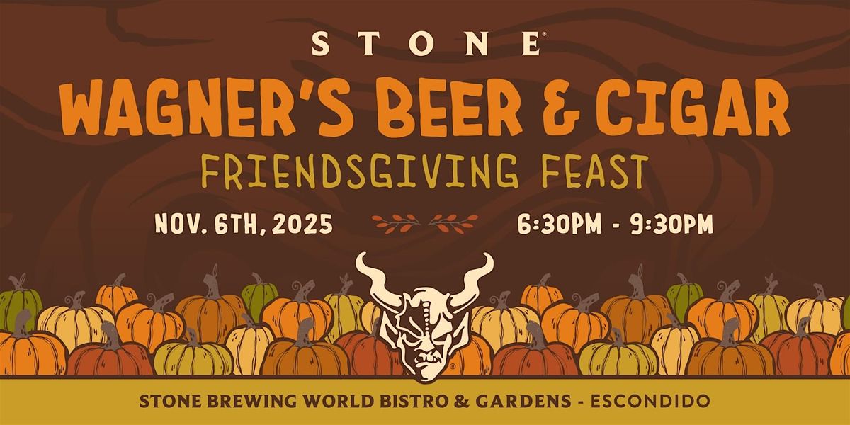 Wagner's Beer & Cigar Friendsgiving Feast