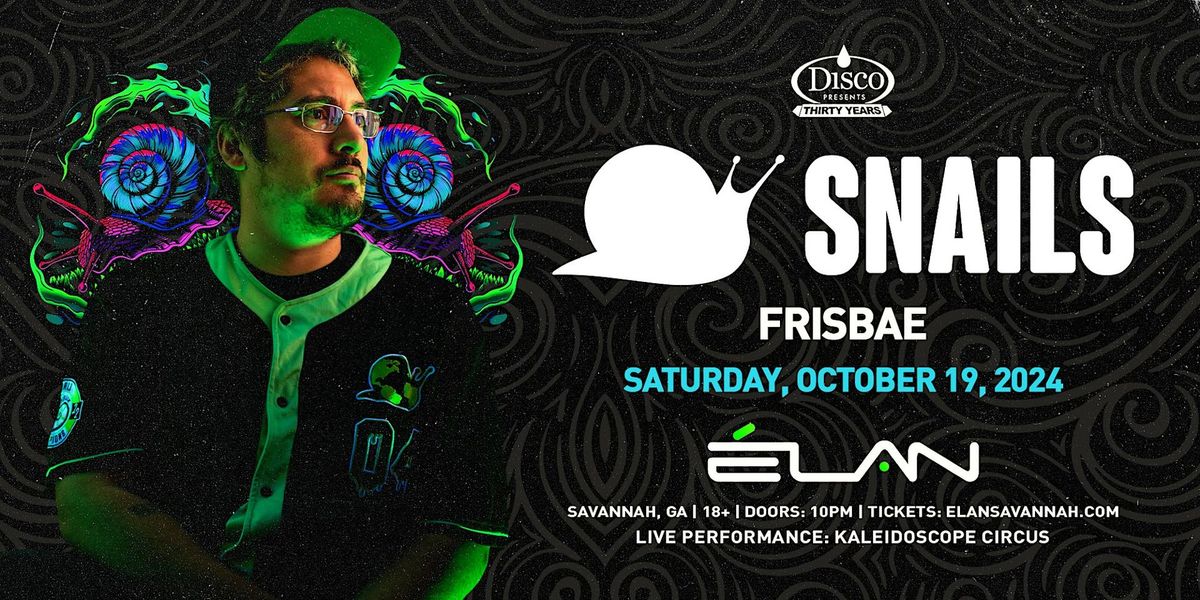 Snails at Elan Savannah (Sat, Oct 19th)