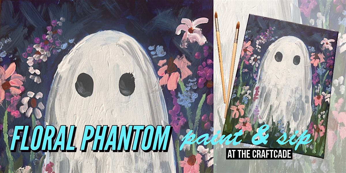 Floral Phantom Paint & Sip at The CraftCade