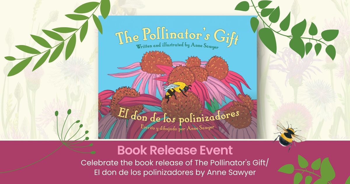 Book Release Event: The Pollinator's Gift \/ El don de los polinizadores