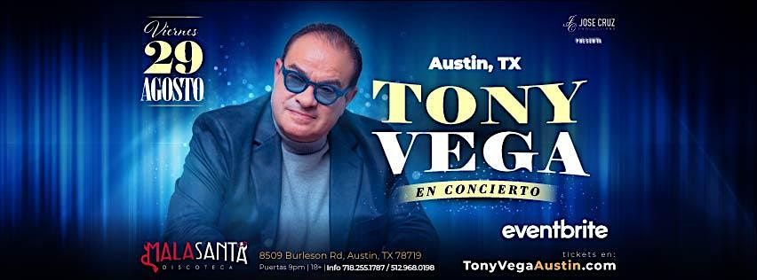 TONY VEGA en concierto - Austin, TX | Agosto 29 2025