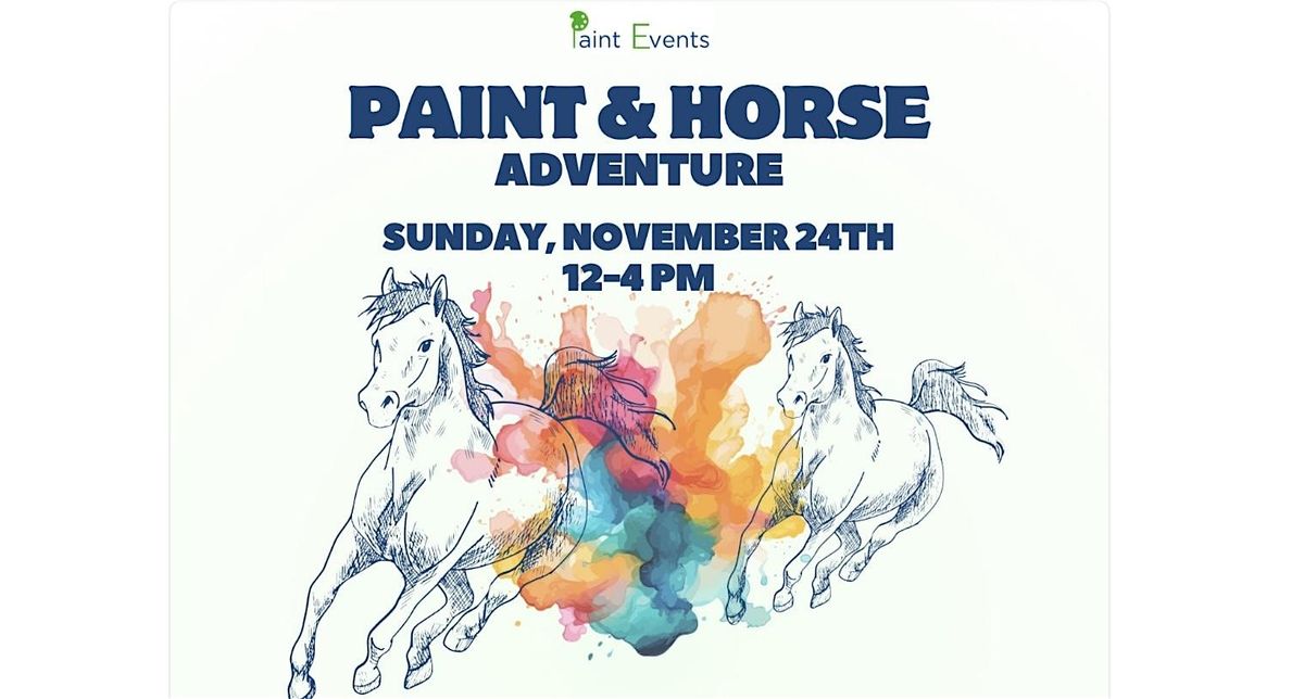 Paint & Horse Adventure