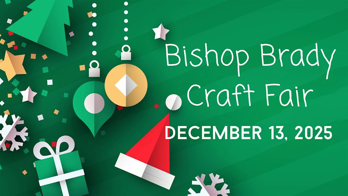 Bishop Brady  2025 Craft Fair