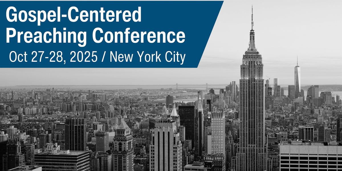 Gospel-Centered Preaching Conference