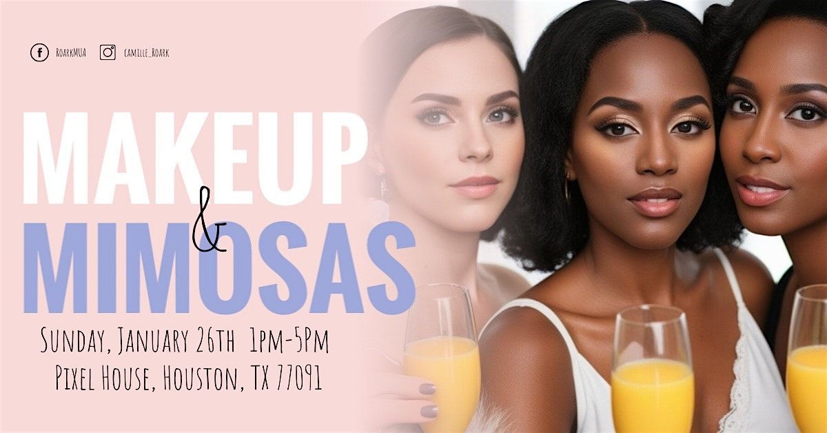 Makeup & Mimosa's-Houston's FINEST Beginner's Makeup Workshop