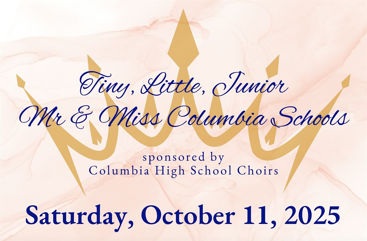 Tiny, Little, Junior Mr & Miss Columbia Schools 2025