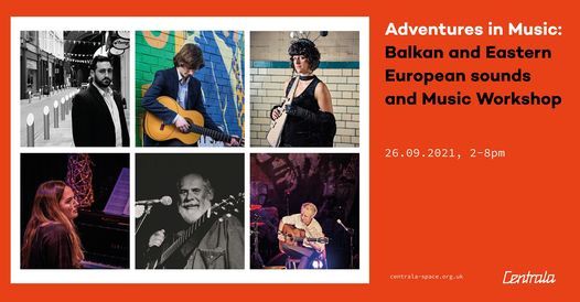 Adventures in Music: Balkan and Eastern European sounds and Family Workshops