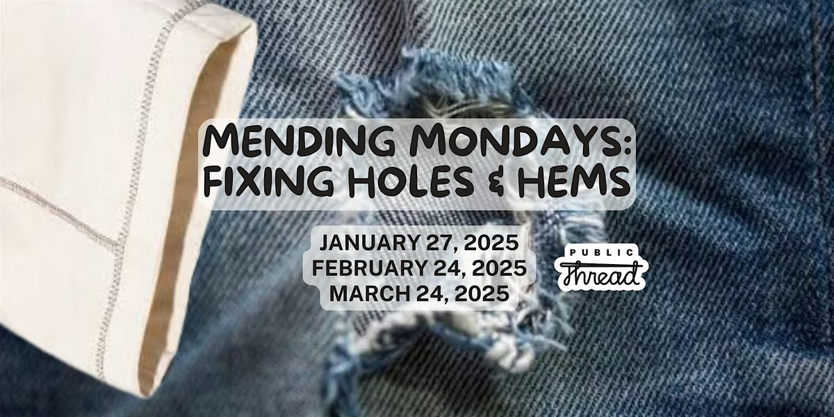 Mending Mondays: Fixing Holes & Hems