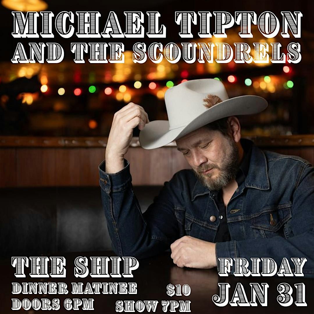 Michael Tipton & The Scoundrels ~ Dinner Matinee