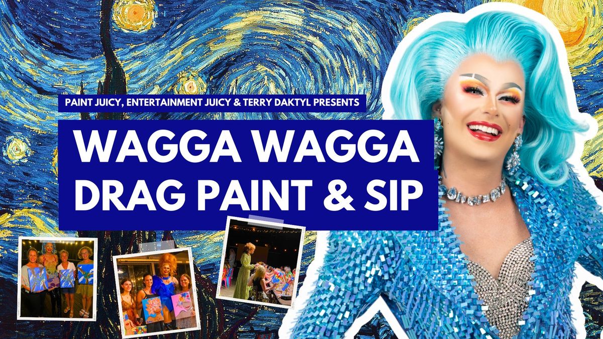 DRAG PAINT & SIP WAGGA WAGGA x PAINT JUICY