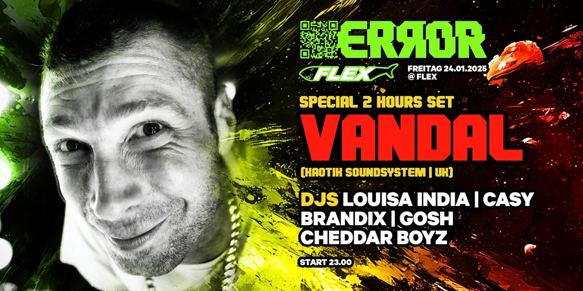 Error Ent. pres >> VANDAL ( special 2 hours Set ) @Flex 