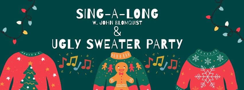 Sing-a-Long & Ugly Sweater Party 