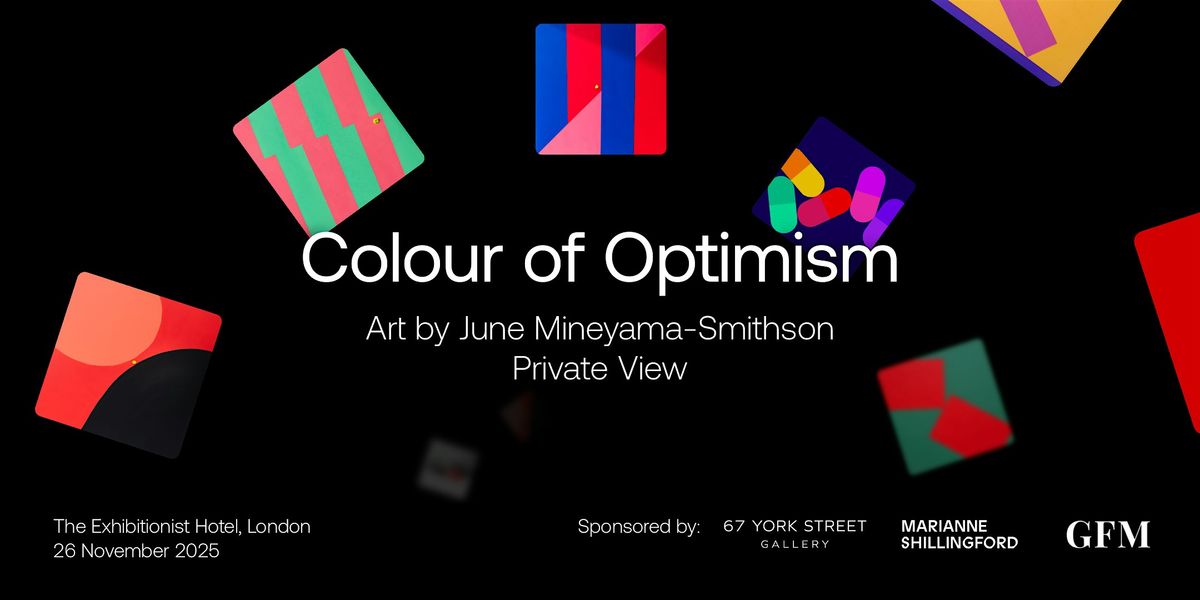 Private View: \u2018Colour of Optimism\u2019 by June Mineyama-Smithson (MAMIMU)