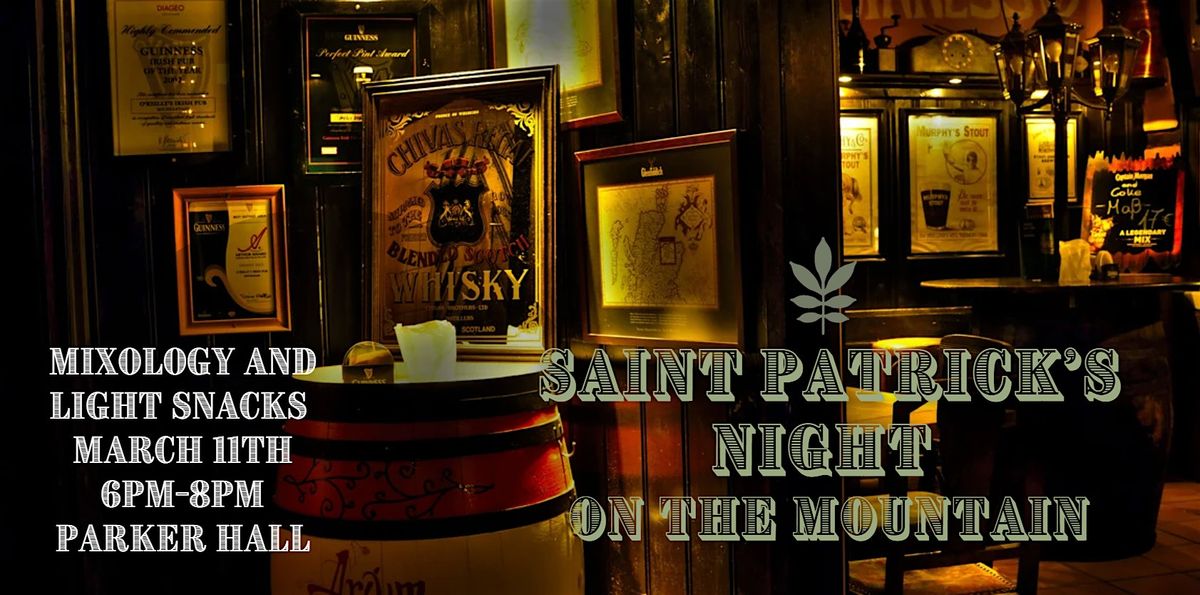 St. Patty's Night on the Mountain-Mountain Mixology Nights at Mt. Sequoyah!