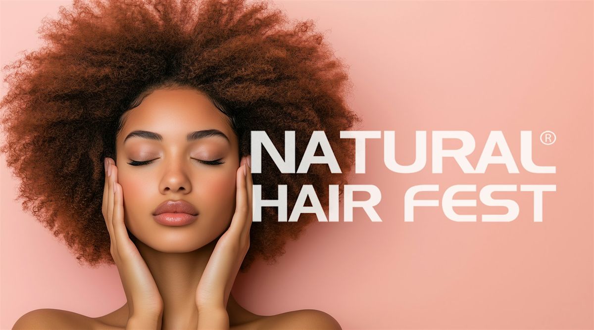 Natural Hair Fest\u00ae CHICAGO Creativity, Community & Culture