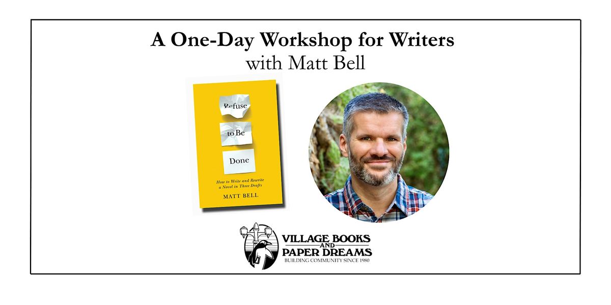 Workshop for Writers with Matt Bell