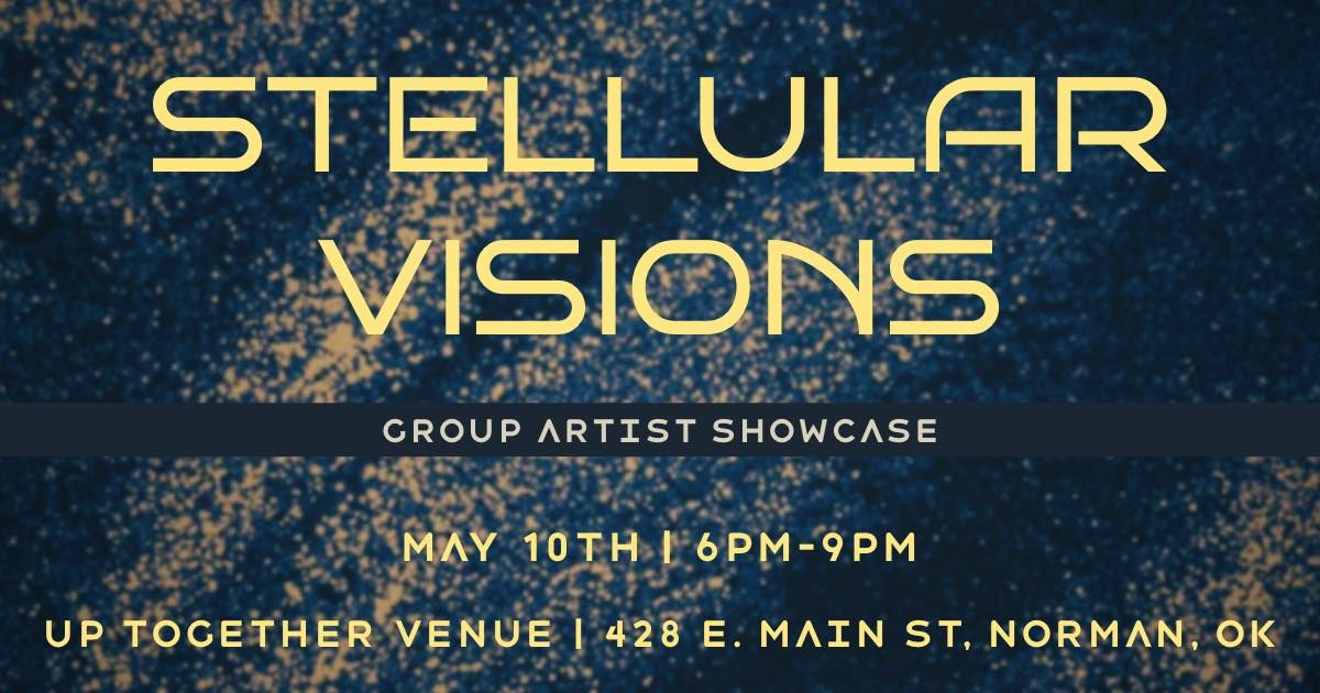 Stellular Visions Group Art Show 