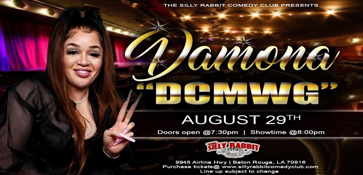 The Silly Rabbit Comedy Club Presents: Damona "DCMWG"