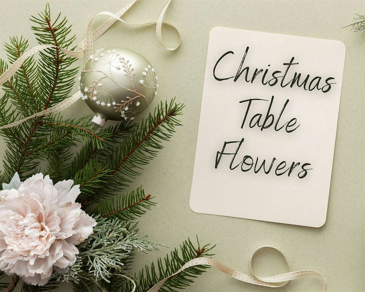 Christmas Table Flowers Workshop  at Souter Lighthouse