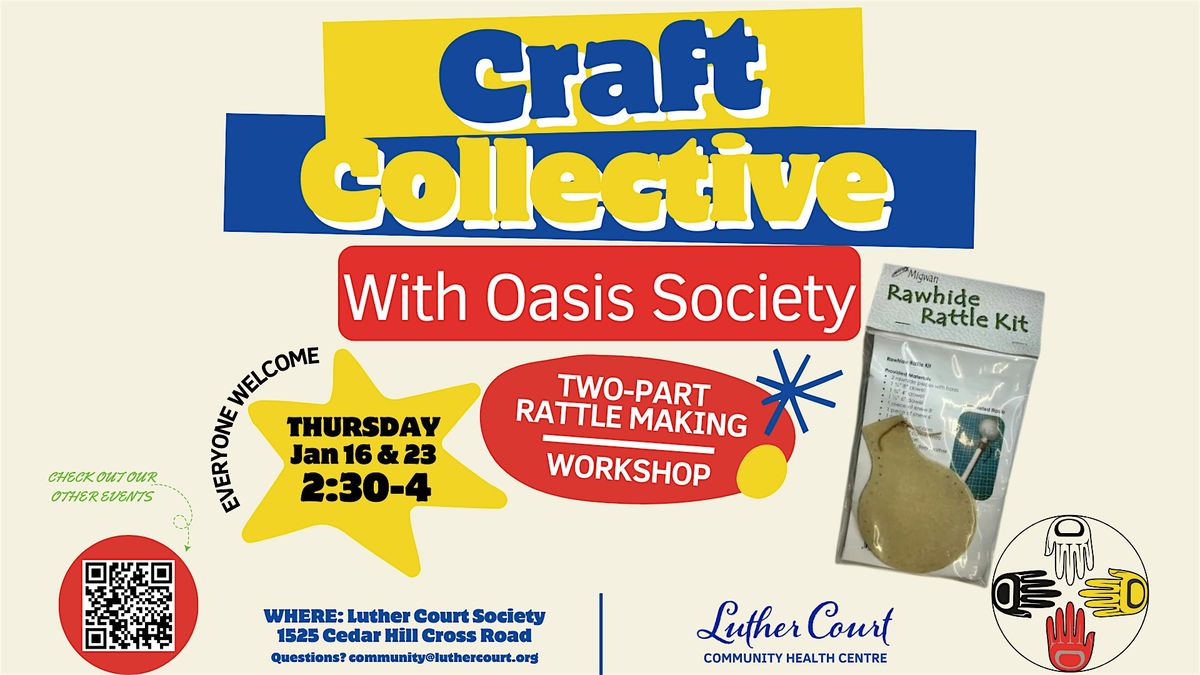 Craft Collective: Indigenous Rattle Making Workshop led by Oasis Society