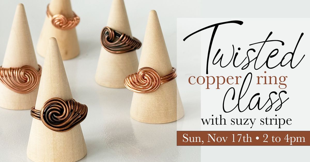 Twisted Copper Ring Class with Suzy Stripe