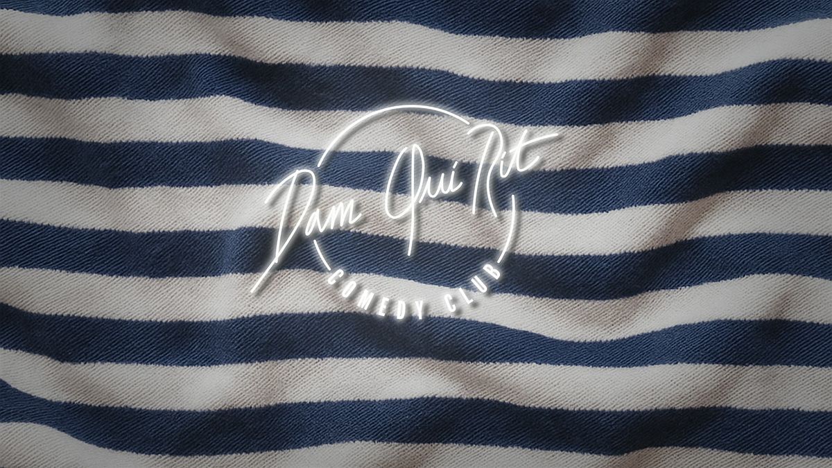 Dam Qui Rit Comedy Club - French night #43 (Late Show)