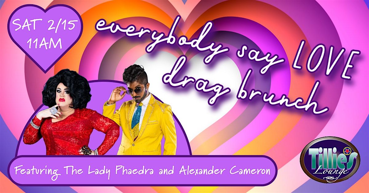 Everybody Say LOVE - Drag Brunch