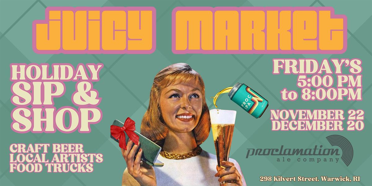 Holiday Sip & Shop at Proclamation Ale Company || Juicy Market