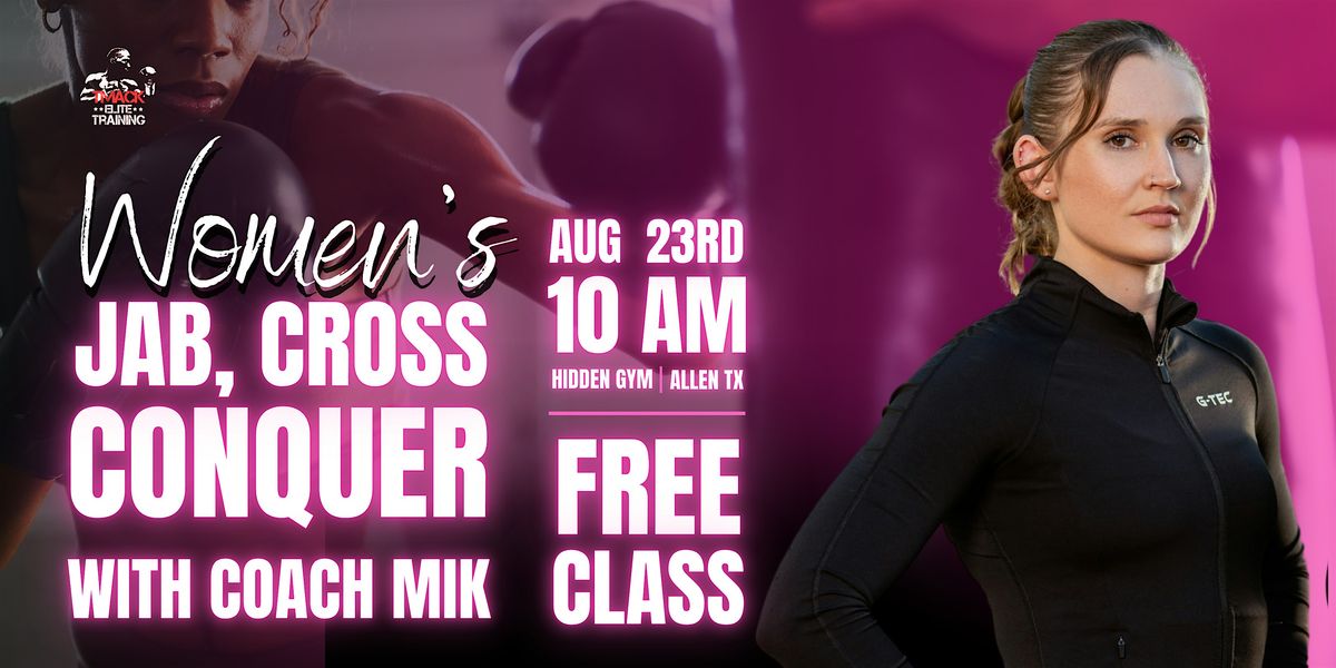 TMACK ELITE TRAINING PRESENTS: WOMEN'S JAB, CROSS & CONQUER WITH COACH MIK