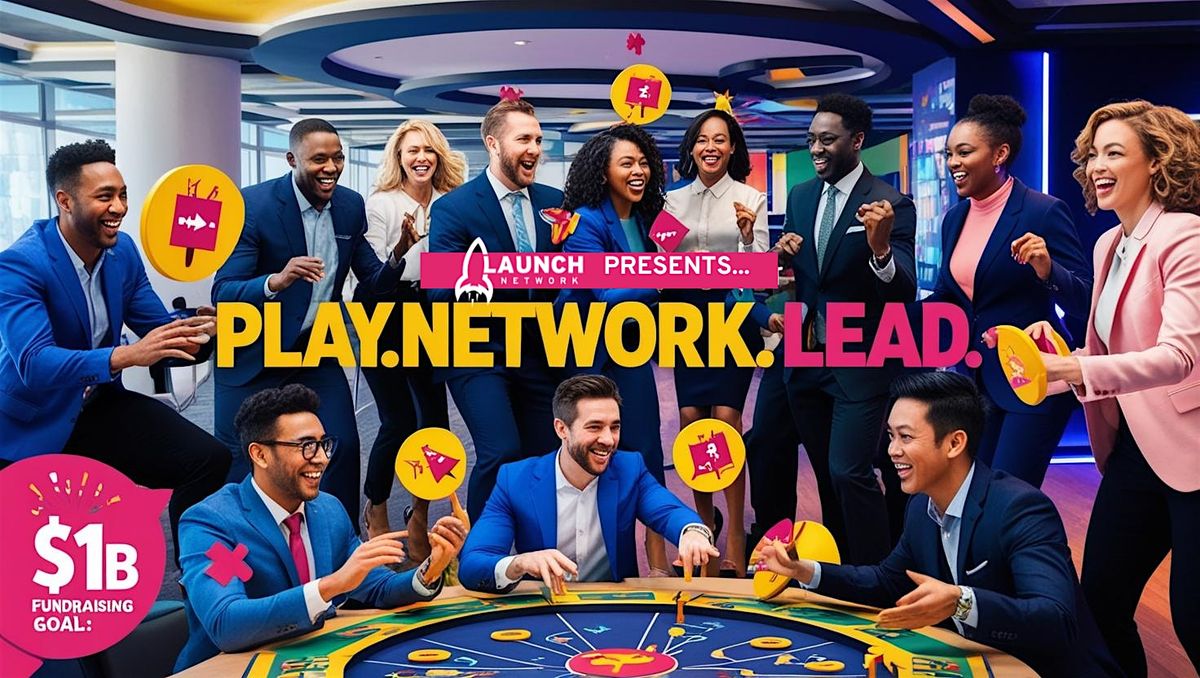 Play. Network. Lead. A Bold New Way to Transform Education & Community