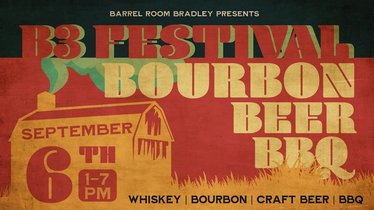 B3 Bourbon, Beer & BBQ Fest