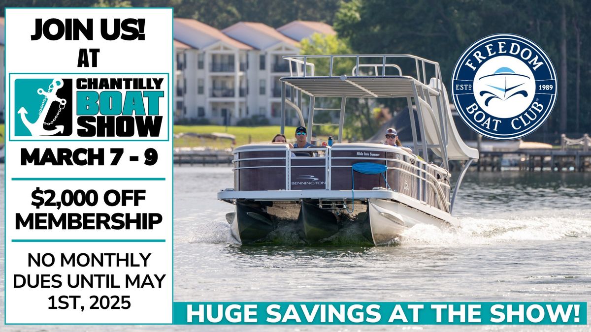 \ud83d\udea4 Freedom Boat Club | Chantilly Family Boat Show | Huge Show Savings! \ud83d\udea4