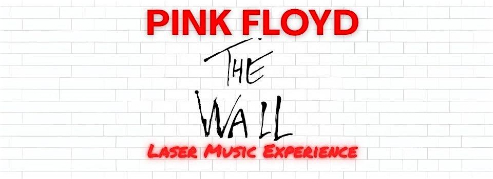 Pink Floyd The Wall Laser Music Experience