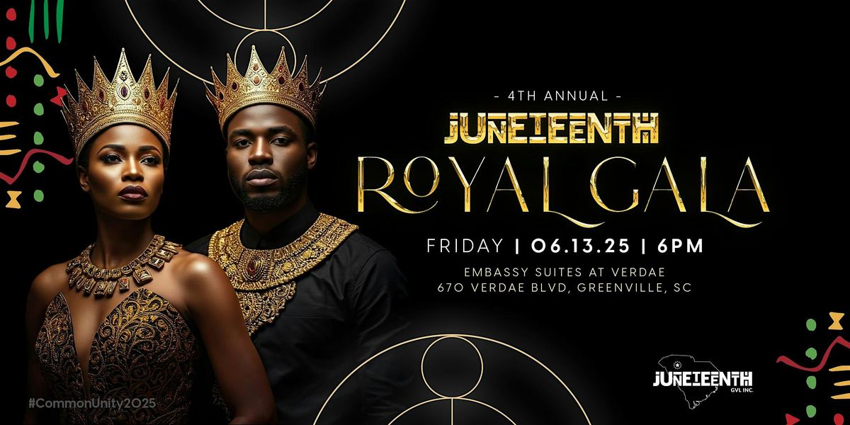 The 2025 Juneteenth GVL Royal Gala