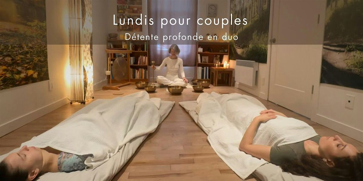Lundis pour couples : D\u00e9tente profonde en duo