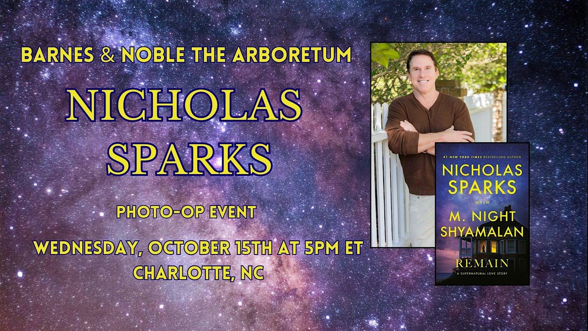 Photo-op  w\/ Nicholas Sparks for REMAIN at B&N -The Arboretum!