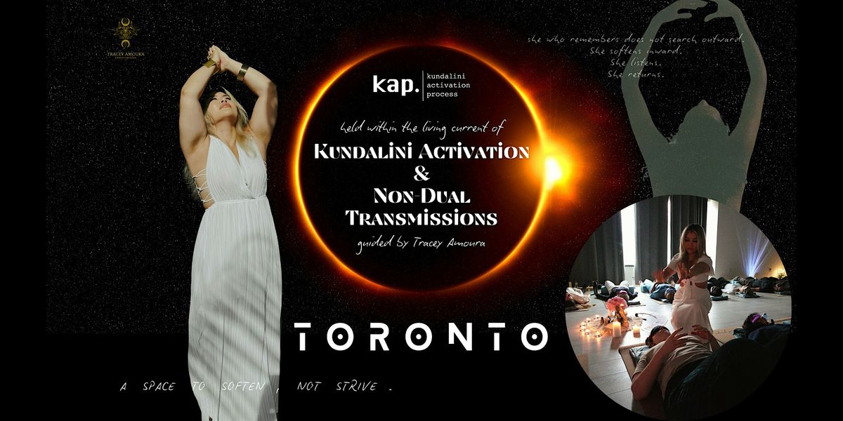 KAP TORONTO \u2022 KUNDALINI ACTIVATION PROCESS