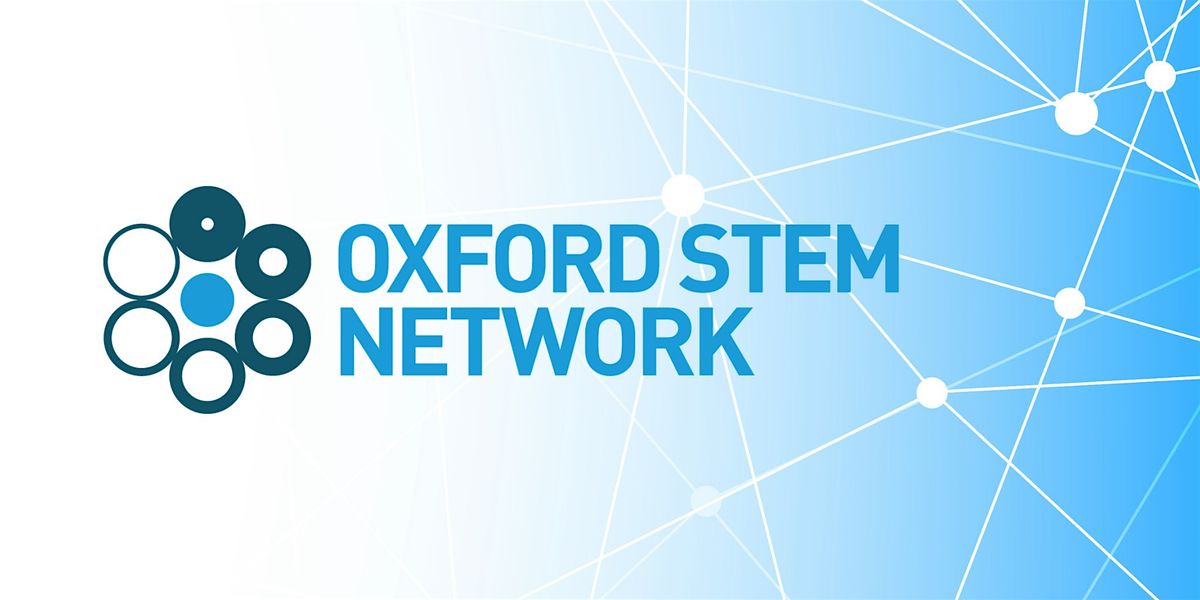 Oxford STEM Network - December Meet Up