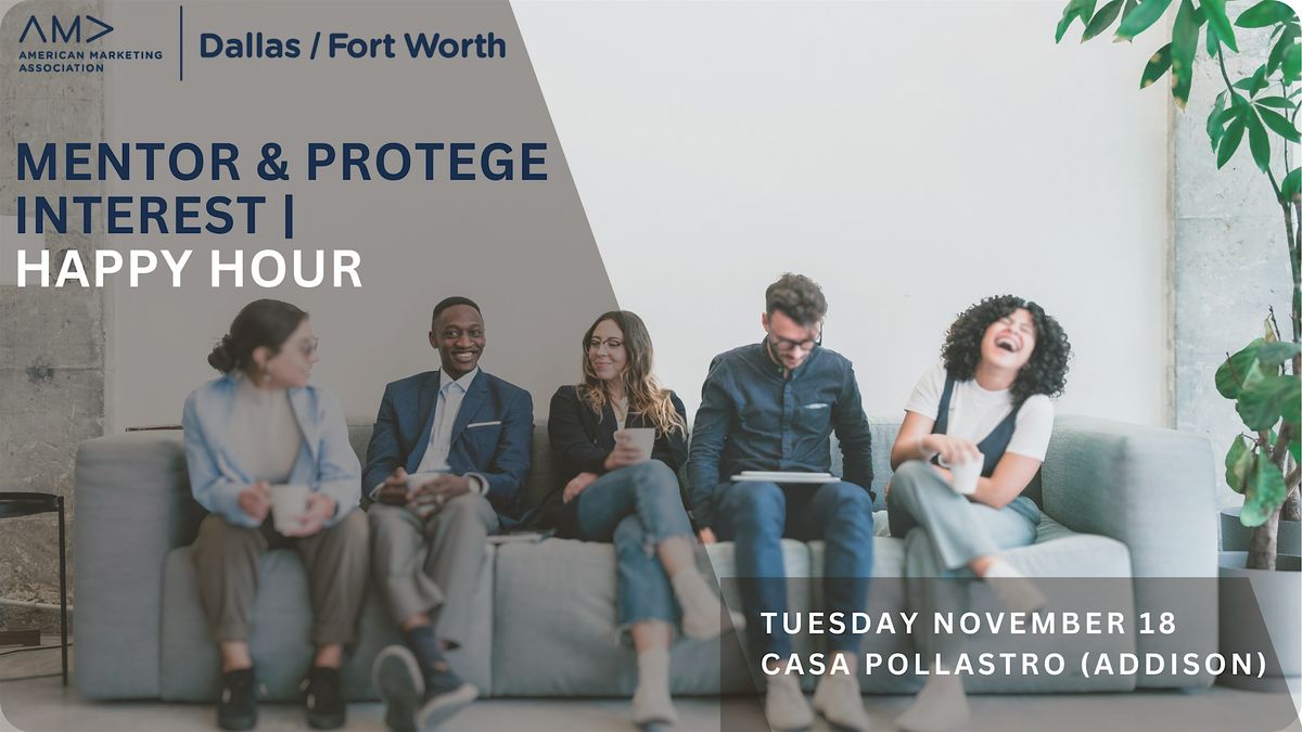 American Marketing Association DFW - Mentor & Protege Interest Event