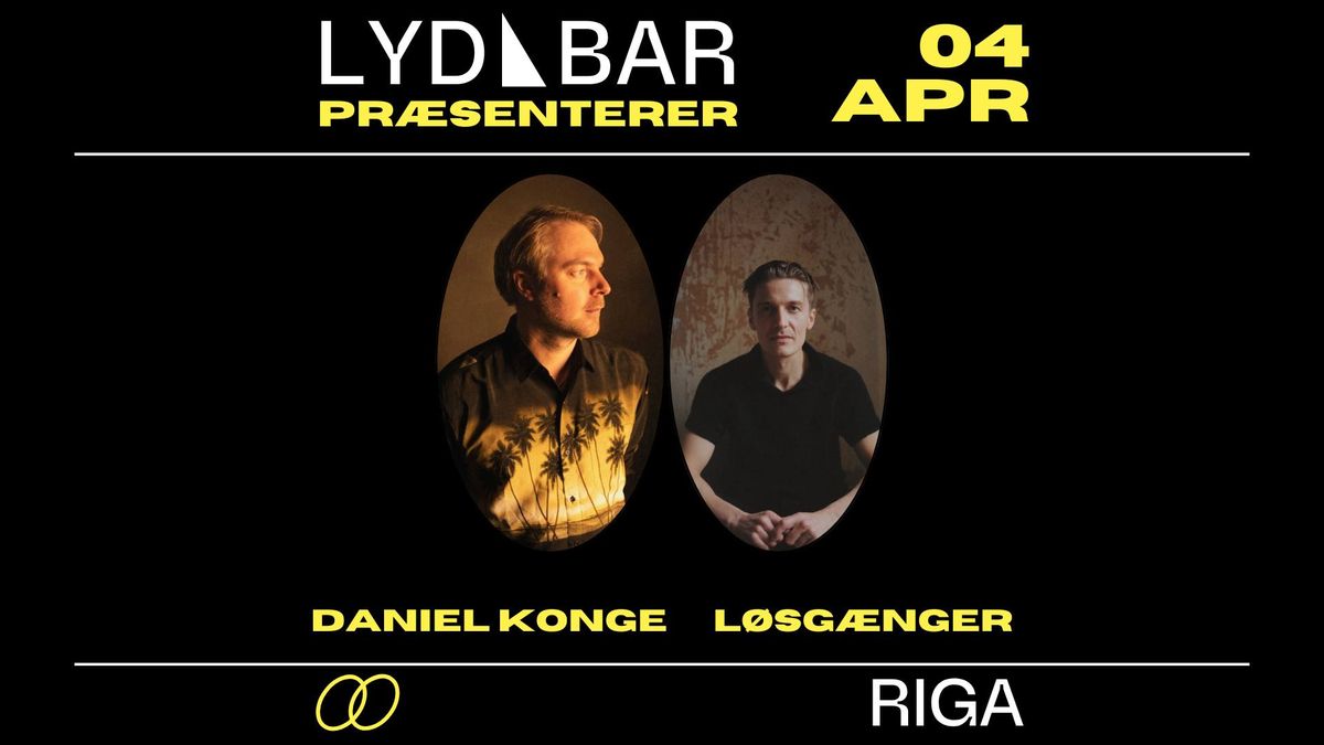 LYDBAR: Daniel Konge | L\u00f8sg\u00e6nger - RIGA 